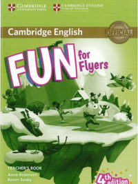 Cambridge FUN for Flyers 4 th Teacher book ( Edition 2018)
