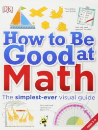 How to be Good at Maths The Simplest-Ever Visual Guide (2016)