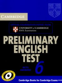 Cambridge English Preliminary - Preliminary English Test (PET) 6 With Answers