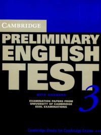 Cambridge English Preliminary - Preliminary English Test (PET) 3 With Answers