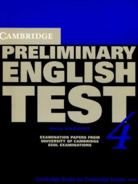Cambridge English Preliminary - Preliminary English Test (PET) 4 With Answers