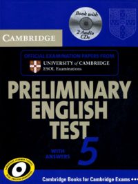 Cambridge English Preliminary - Preliminary English Test (PET) 5 With Answers