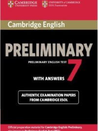 Cambridge English Preliminary - Preliminary English Test (PET) 7 With Answers