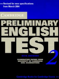 Cambridge English Preliminary - Preliminary English Test (PET) 2 With Answers