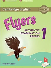 Cambridge English Flyers 1 Authentic Examination Papers For Revised Exam From 2018 Student's Book