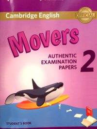 Cambridge English Movers 2 Authentic Examination Papers For Revised Exam From 2018 Student's Book