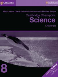 Cambridge Checkpoint Science 8 Challenge (with answers, kèm đáp án) (1st Edition)