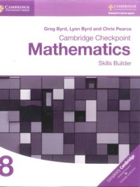 Cambridge Checkpoint Mathematics 8 Skills Builder (with answers, kèm đáp án) (1st Edition)