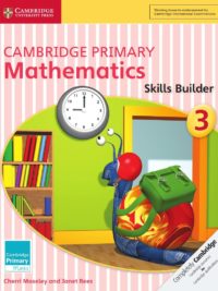 Cambridge Primary Mathematics 3 Skills Builder (with answers, kèm đáp án) (1st Edition)