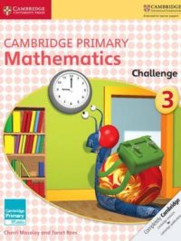 Cambridge Primary Mathematics 3 Challenge (with answers, kèm đáp án) (1st Edition)