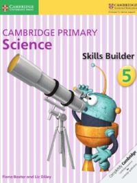 Cambridge Primary Science 5 Skills Builder (with key, có đáp án) (1st Edition)