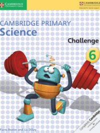 Cambridge Primary Science 6 Challenge (with key, có đáp án) (1st Edition)