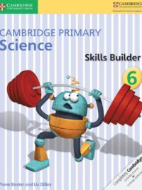 Cambridge Primary Science 6 Skills Builder (with key, có đáp án) (1st Edition)