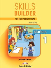 Skills Builder for Young Learners Starters 1 Student's Book 2018 Exam - Gáy xoắn