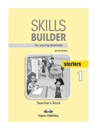 Skills Builder for Young Learners Starters 1 Teacher's Book 2018 Exam - Gáy xoắn