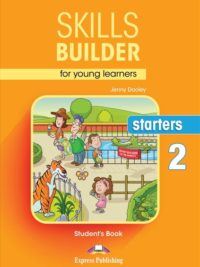 Skills Builder for Young Learners Starters 2 Student's Book 2018 Exam - Gáy xoắn