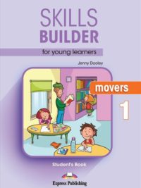 Skills Builder for Young Learners Movers 1 Student's Book 2018 Exam