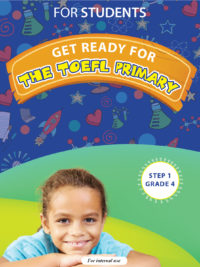 Get ready for the TOEFL Primary (STEP 1) Grade 4 for Students and keys