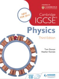 Hodder Cambridge IGCSE Physics Third Edition (New for 2014) by Tom Duncan, Heather Kennett