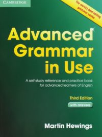 Cambridge Advanced Grammar in Use (Third Edition, 2013) with Answers by Martin Hewings