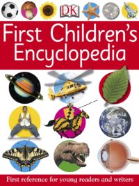 First Children's Encyclopedia (Published by DK Children)