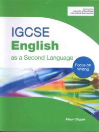 IGCSE English as a Second Language Focus on Writing by Alison Digger