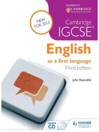 Hodder Cambridge IGCSE English as a first language Third Edition ( by John Reynolds)