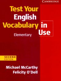 Cambridge Test Your English Vocabulary in Use Elementary ( Second Edition) with Key