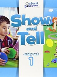 Oxford Show and Tell 1 Activity book (1st Edition)