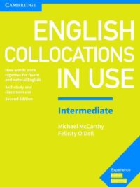 Cambridge English Collocations in Use Intermediate with Answers ( Second Edition)