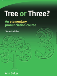 Cambridge Tree or Three? An elementary pronunciation course (second edition) (BẢN IN SIÊU NÉT)