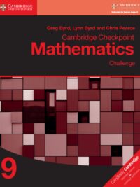 Cambridge Checkpoint Mathematics 9 Challenge (with answers, kèm đáp án) (1st Edition)