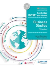 Hodder Cambridge IGCSE and O Level Business Studies (2018) Fifth edition by Karen Borrington and Peter Stimpson