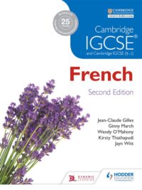 Hodder Cambridge IGCSE and Cambridge IGCSE (9-1) French Student Book Second Edition
