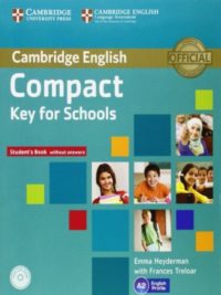 Compact Key for Schools Student's book without Answers (1st Edition 2014)