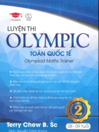 Luyện thi OLYMPIC Toán quốc tế 2 - Olympiad Maths Trainer( song ngữ Anh - Việt) by Terry Chew B. Sc
