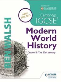 Hodder Cambridge IGCSE Modern World History . Option B the 20th Century (2013)