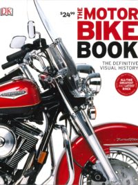 The Motorbike Book The Definitive Visual History