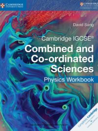 Cambridge IGCSE Combined and Co-ordinated Sciences (1st Edition 2017) Physics Workbook (có kèm đáp án)