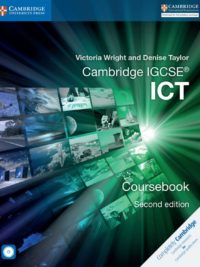 Cambridge IGCSE ICT Coursebook (2nd Edition) 2016 by Victoria Wright, Denise Taylor