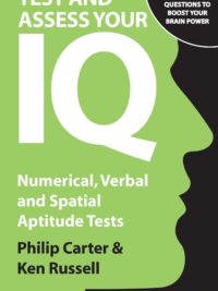Test and Assess Your IQ Numerical, Verbal and Spatial Aptitude Tests