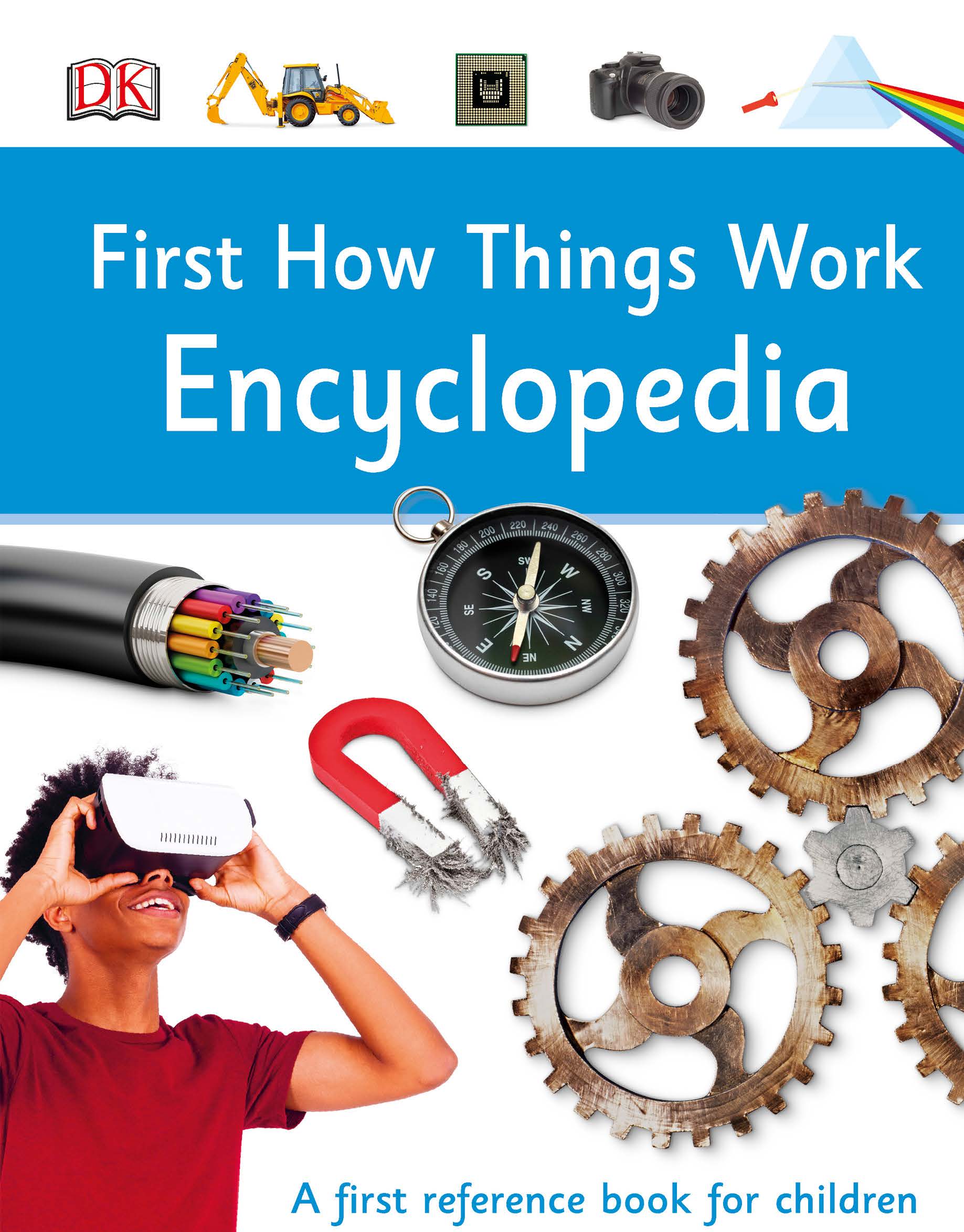 First How Things Work Encyclopedia a First Reference Book For Children