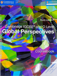 Cambridge IGCSE and O Level Global Perspectives Coursebook (1st Edition 2016)