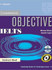 Cambridge Objective IELTS Advanced Student's Book (Band 6.0 - 7.0)