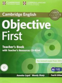 Cambridge English Objective First (Fourth Edition) Teacher's Book with Teacher's Resource