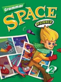 Grammar Space Beginner 2 Student Book - BẢN IN SIÊU NÉT