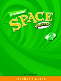 Grammar Space Beginner 2 Teacher's Guide - BẢN IN SIÊU NÉT