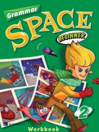 Grammar Space Beginner 2 Workbook - BẢN IN SIÊU NÉT