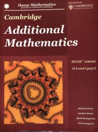 Cambridge Additional Mathematics IGCSE ( 0606) , O level ( 4037)