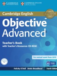 Cambridge English Objective Advanced Teacher's Book with Teacher's Resources CD-Rom (Fourth Edition)